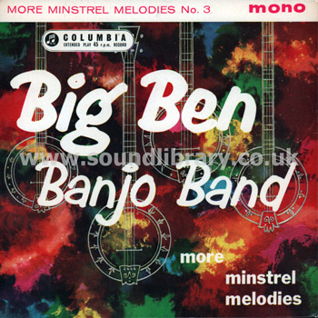 The Big Ben Banjo Band More Minstrel Melodies No. 3 UK Issue 7" EP Columbia SEG 8208 Front Sleeve Image