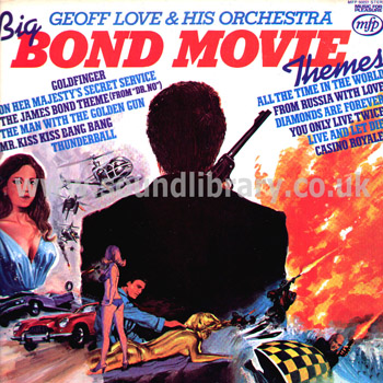 Geoff Love & His Orchestra Big Bond Movie Themes UK LP Music For Pleasure MFP 50227 Front Sleeve Image