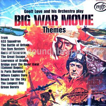 Geoff Love & His Orchestra Big War Movie Themes UK LP Music For Pleasure MFP 5171 Front Sleeve Image