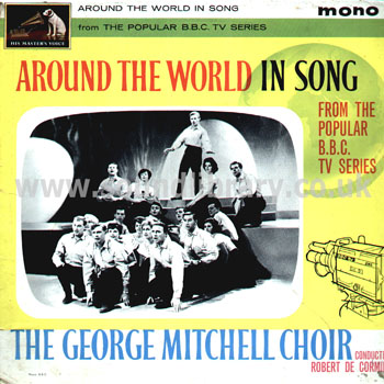 The George Mitchell Choir Around The World In Song UK Issue Mono LP HMV CLP 1608 Front Sleeve Image