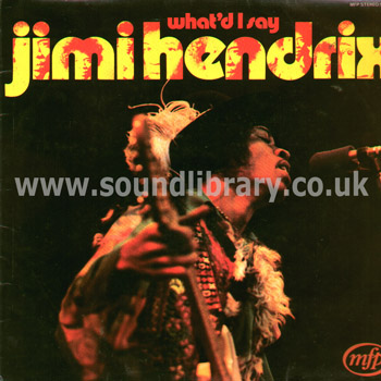 Jimi Hendrix What'd I Say/Early Jimi Hendrix UK Stereo LP Music For Pleasure MFP 5278 Front Sleeve Image