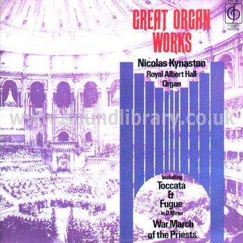 Nicolas Kynaston Great Organ Works - Royal Albert Hall Organ UK Stereo LP CFP 153 Front Sleeve Image