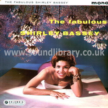 Shirley Bassey The Fabulous Shirley Bassey UK Issue Mono LP Columbia 33SX 1178 Front Sleeve Image