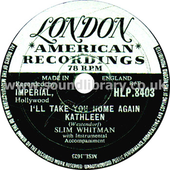 Slim Whitman I'll Take You Home Again Kathleen UK Issue 10" 78 RPM Label Image