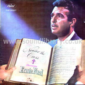 Tennessee Ernie Ford Nearer The Cross UK Issue LP Capitol T 1005 Front Sleeve Image