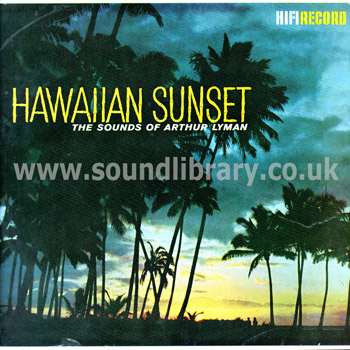 The Sounds of Arthur Lyman Hawaiian Sunset UK Issue LP Vogue VA 160171 Front Sleeve Image