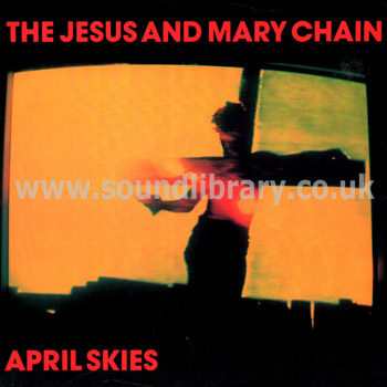 The Jesus And Mary Chain April Skies UK Issue Stereo 12" Blanco y Negro NEG 24T Front Sleeve Image