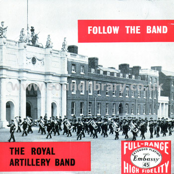 The Royal Artillery Band Follow The Band UK Issue 7" EP Embassy WEP 1028 Front Sleeve Image