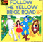 The Mike Sammes Singers Follow The Yellow Brick Road UK Issue 7" Disneyland DD 14 Front Sleeve Image